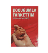 Çocuğumla Farkettim bebeğimi Tanırken
