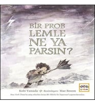 Bir Problemle Ne Yaparsın? (Ciltli)