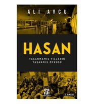 Hasan – Yaşanmamış Yılların Yaşanmış Öyküsü