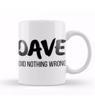 DAVE DID NOTHING WRONG Kupa Bardak Porselen