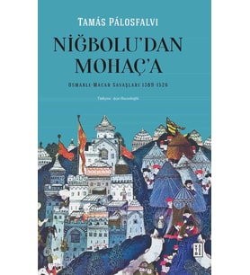 Niğbolu’dan Mohaç’a