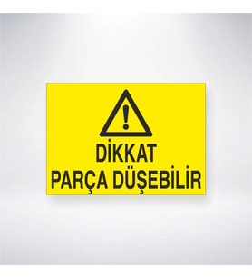 Dikkat Parça Düşebilir