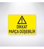 Dikkat Parça Düşebilir