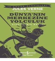 Dünya’nın Merkezine Yolculuk (Kısaltılmış Metin)