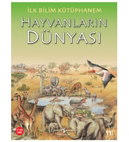 İlk Bilim Kütüphanem - Hayvanların Dünyası-Kolektif