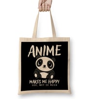 Anime Makes Me Happy, You Not So Much Anime Lover Bez Çanta Uzun Saplı