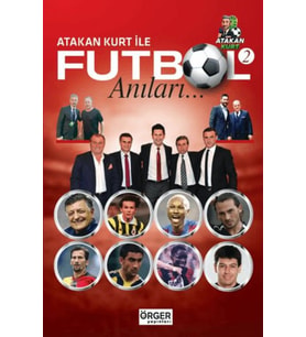 Atakan Kurt İle Futbol Anıları-2