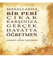 Masallarda Bir Peri Çıkar Karşınıza Gerçek Hayatta Öğretmen