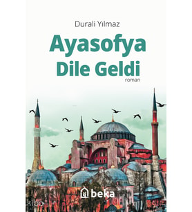 Ayasofya Dile Geldi Beka Yayınları Durali Yılmaz