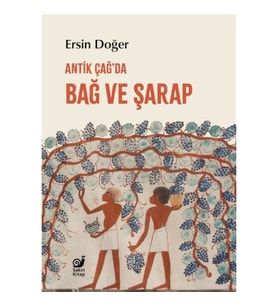 Antik Çağ’da Bağ ve Şarap