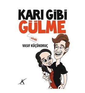 Karı Gibi Gülme