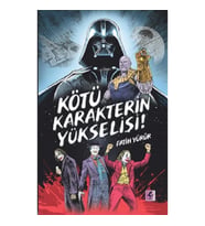 Kötü Karakterin Yükselişi
