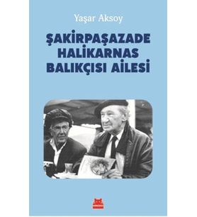 Şakirpaşazade Halikarnas Balıkçısı Ailesi