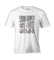Good Things Come Beyaz Erkek Tshirt