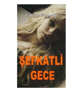 Şefkatli Gece - F. Scott Fitzgerald