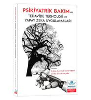 Psikiyatrik Bakım ve Tedavide Teknoloji ve Yapay Zeka Uygulamaları