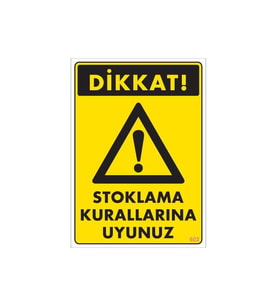 Stoklama Kurallarına Uyunuz Levhası 25X35 Kod: 602