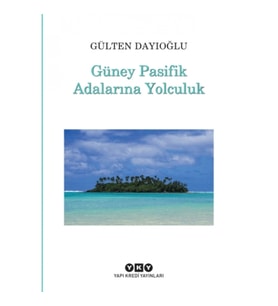 Güney Pasifik Adalarına Yolculuk