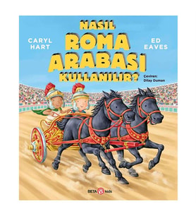 Nasıl Roma Arabası Kullanılır? Caryl Hart Beta Kids