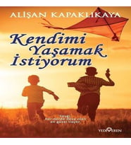 Kendimi Yaşamak İstiyorum