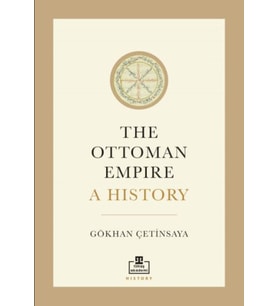 The Ottoman Empire A History