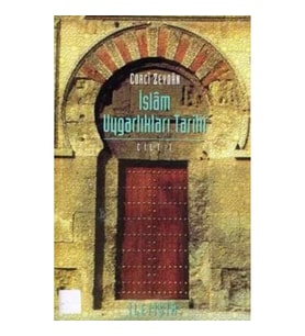 İslam Uygarlıkları Tarihi Cilt 1