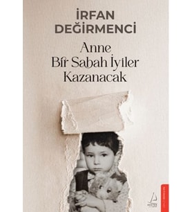 Anne Bir Sabah İyiler Kazanacak