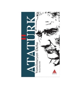 Yenilmeyen Deha Atatürk Kenan Kalecikli Delta Yayınları