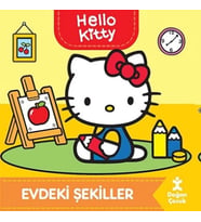 Hello Kitty - Evdeki Şekiller (Ciltli)