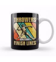 Throwers Don't Have Finish Lines Javelin Throwing Kupa Bardak Porselen