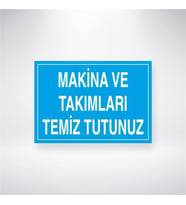 Makine ve Takımları Temiz Tututunuz 21x28 Arkası Yapışkanlı Levha