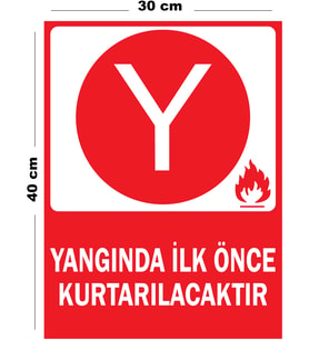 Metal Yangında İlk Önce Kurtarılacaktır 30cm x 40cm A3 Büyüklüğünde Uyarı Levhası Yönlendirme Tabela