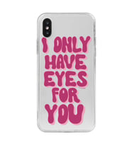 Iphone X ve XS Uyumlu Have Eyes For You Tasarımlı Şeffaf Telefon Kılıfı