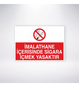İmalathane İçersinde Sigara İçmek Yasaktır