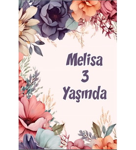 Renkli Çiçekler Temalı Doğum Günü Afişi -6 70x100 cm