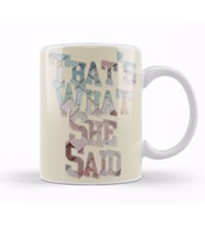 That's What She Said Kupa Bardak Porselen