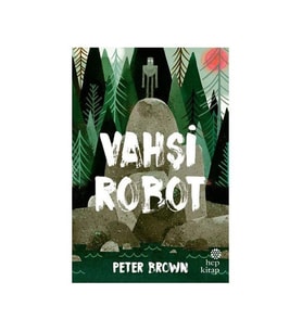 Vahşi Robot Peter Brown Hep Kitap