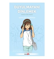Duyulmayanı Dinlemek