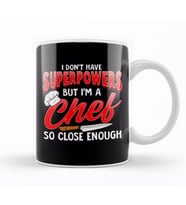 I Dont Have Superpowers I'm a Chef So Close Enough Kupa Bardak Porselen