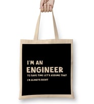 Funny Sarcastic I Am An Engineer Great Gift For Engineer Bez Çanta Uzun Saplı