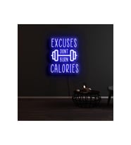EXCUSES DONT BURN CALORIES Yazılı ve Şekilli Neon Tabela