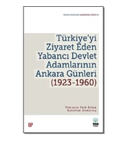Türkiye’yi Ziyaret Eden Yabancı Devlet Adamlarının Ankara Günleri