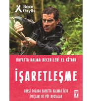 İşaretleşme  Hayatta Kalma Becerileri El Kitabı 5 - Bear Grylls - Timaş Yayınları