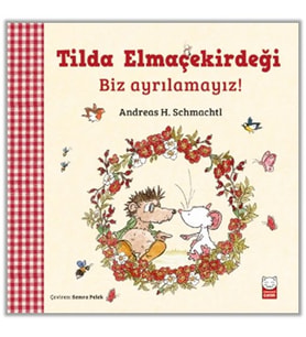 Tilda Elmaçekirdeği Biz Ayrılamayız!
