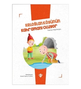 Keloğlan Köyünün Kahramanı Oluyor