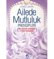 AİLEDE MUTLULUK PRENSİPLERİ CEP BOY - AHMED ŞAHİN - CİHAN YAYINLARI