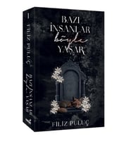Bazı İnsanlar Böyle Yaşar