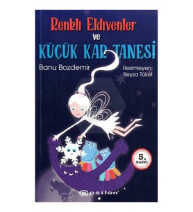 Renkli Eldivenler ve Küçük Kar Tanesi
