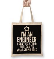 I'm An Engineer I Can't Fix Stupid Funny Engineering Sarcasm Bez Çanta Uzun Saplı