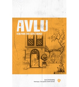 Avlu Dünyada Bir Gizli Bahçe